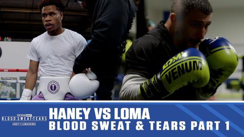 Blood, Sweat & Tears: Haney vs. Lomachenko Season 1 Episode 1 - Part 1