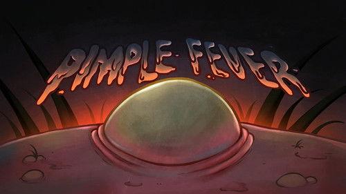 Oh Yuck! Season 1 Episode 2 - Pimple Fever