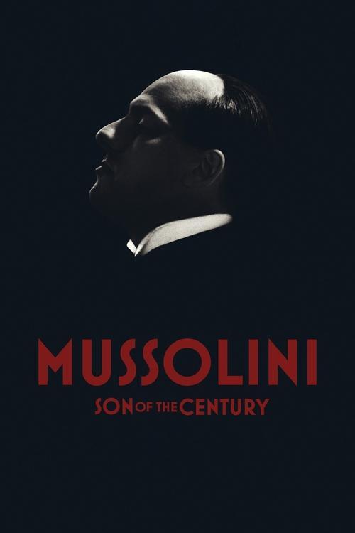 Mussolini – Son of the Century poster