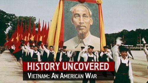History Uncovered Season 3 Episode 1 - Vietnam - An American War?