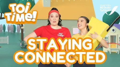 Toi Time Season 4 Episode 10 - Staying Connected