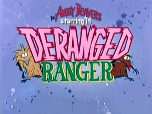 The Angry Beavers Season 1 Episode 10 - Deranged Ranger