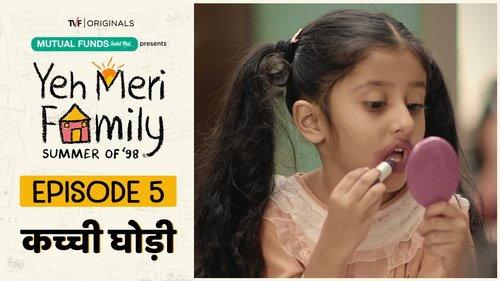 Yeh Meri Family Season 1 Episode 5 - Kacchi Ghodi
