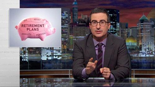 Last Week Tonight with John Oliver Season 3 Episode 15 - Retirement Plans