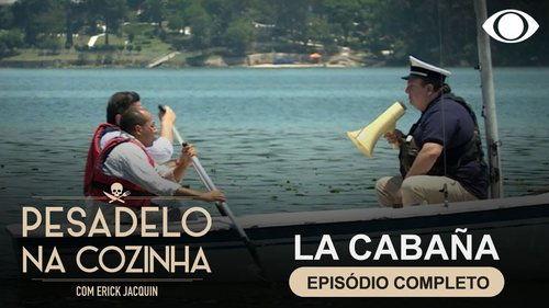 Pesadelo na Cozinha Season 1 Episode 9 - La Cabaña