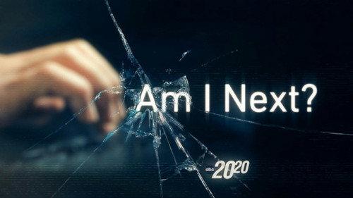 20/20 Season 47 Episode 23 - Am I Next?