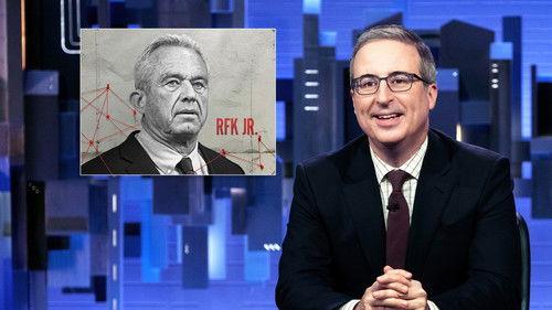 Last Week Tonight with John Oliver Season 11 Episode 19 - August 4, 2024: RFK Jr.