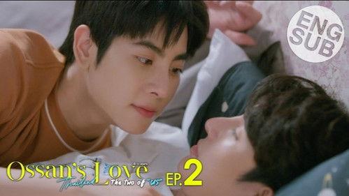 Ossan's Love Thailand Season 2 Episode 2 - The Two of Us EP.02