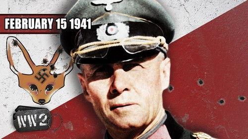 World War Two Season 3 Episode 7 - Week 077 - Enter Erwin Rommel - The British Advance in Africa - WW2 - February 15 1941