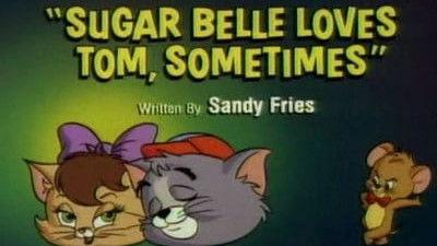 Tom & Jerry Kids Show Season 1 Episode 16 - Sugar Belle Loves Tom, Sometimes