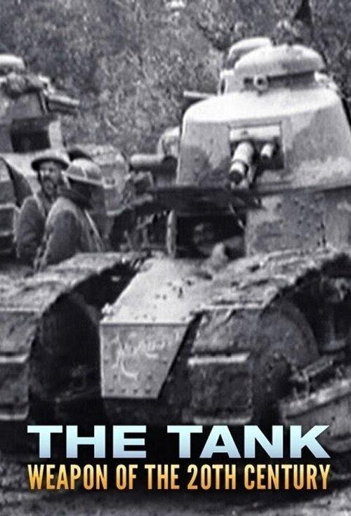 The Tank: Weapon of the 20th Century poster