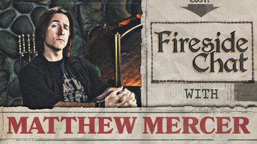 Fireside Chat Season 1 Episode 1 - Fireside Chat LIVE with Matthew Mercer – May 2024