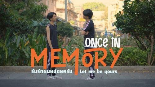 Once in Memory Season 1 Episode 5 - Let Me Be Yours