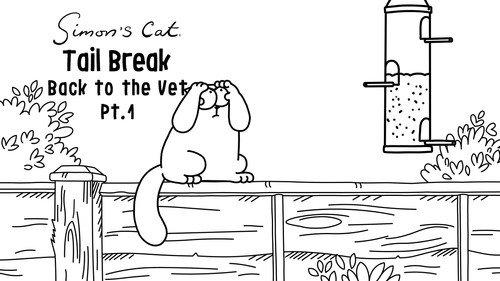 Simon's Cat Season 18 Episode 3 - Back to the Vet (1): Tail Break