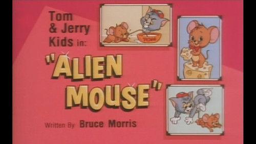 Tom & Jerry Kids Show Season 4 Episode 7 - Alien Mouse