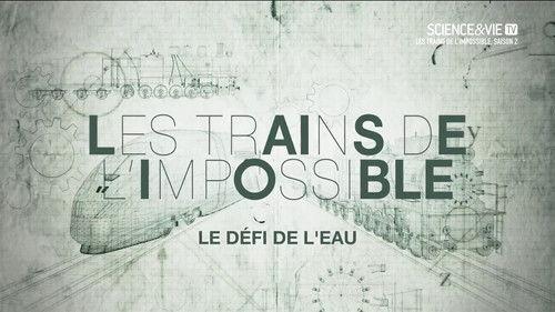 Impossible Railways Season 1 Episode 5 - Waterworld