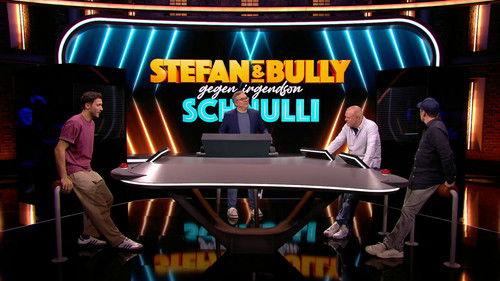 Stefan und Bully gegen irgendson Schnulli Season 1 Episode 1 - Episode 1