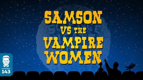 Mystery Science Theater 3000 Season 6 Episode 24 - Samson vs. the Vampire Women