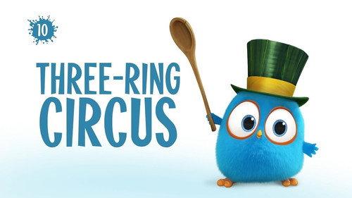 Angry Birds Blues Season 1 Episode 10 - Three-Ring Circus
