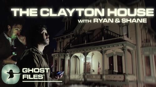 Ghost Files Season 4 Episode 2 - The Wealthy Wraiths of the Clayton House