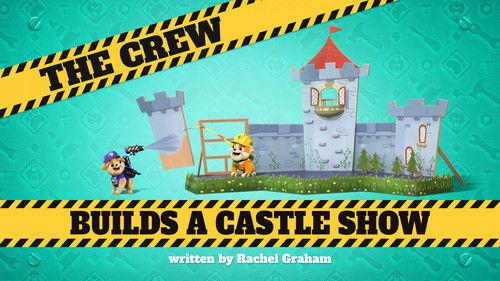 Rubble & Crew Season 4 Episode 10 - The Crew Builds a Castle Show