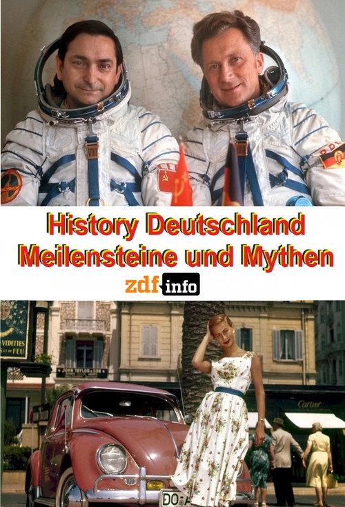 History Deutschland – Meilensteine und Mythen poster