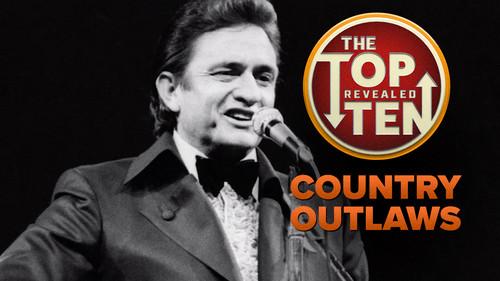 The Top Ten Revealed Season 2 Episode 21 - Country Outlaws