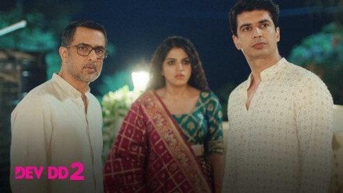 Dev DD Season 2 Episode 15 - Ex Ki Gf ka New Friend, Mera Boyfriend