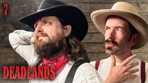 Oxventure: Deadlands Season 1 Episode 7 - The Town That Dreaded Justice - Part II