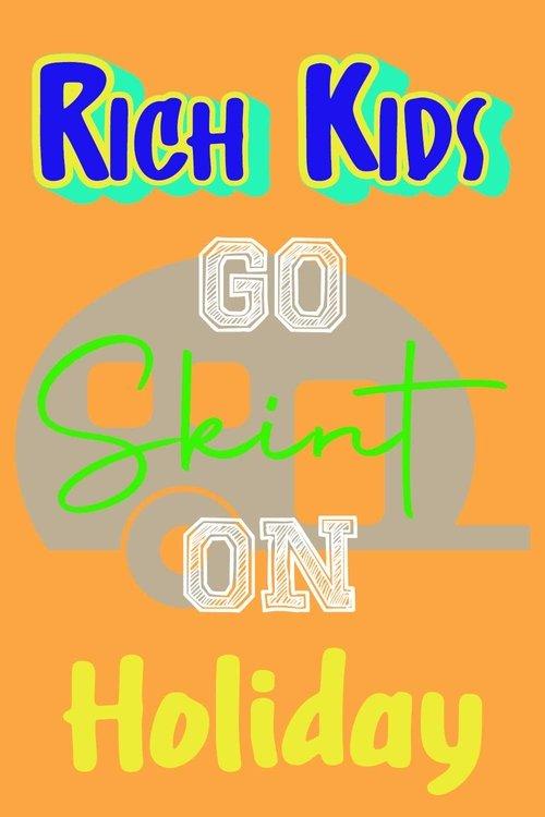 Rich Kids Go Skint On Holiday poster