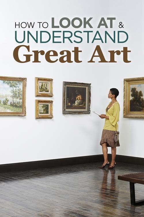 How to Look at and Understand Great Art poster