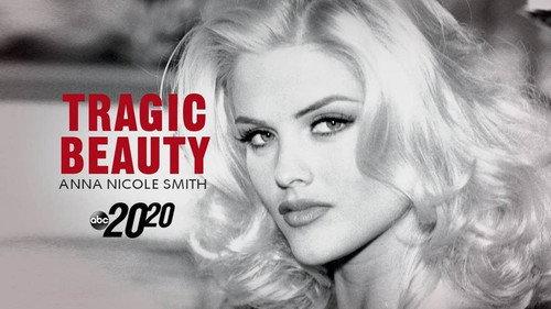 20/20 Season 44 Episode 12 - Tragic Beauty: Anna Nicole Smith