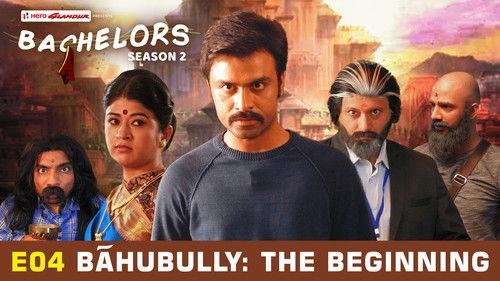 TVF Bachelors Season 2 Episode 4 - Bahubully: The Beginning