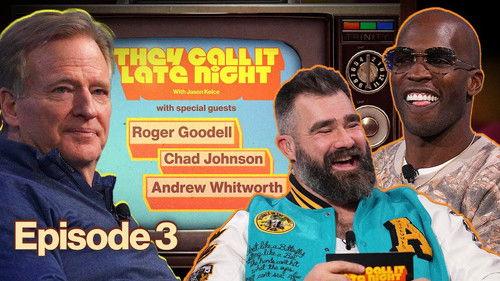 They Call It Late Night with Jason Kelce Season 1 Episode 3 - Episode 3