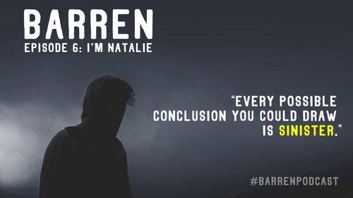Barren Season 1 Episode 6 - I'm Natalie