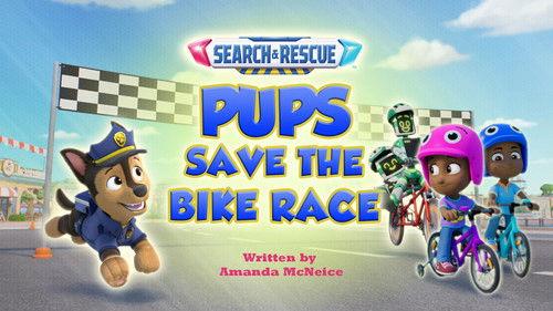 PAW Patrol Season 12 Episode 11 - Search & Rescue: Pups Save the Bike Race