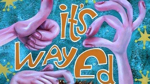 undefined Season 1 Episode 17 - It's Way Ed