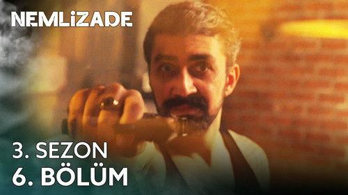Nemlizade Season 3 Episode 6 - Hunt