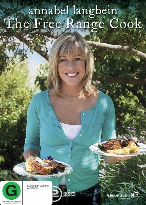 Annabel Langbein - The Free Range Cook poster