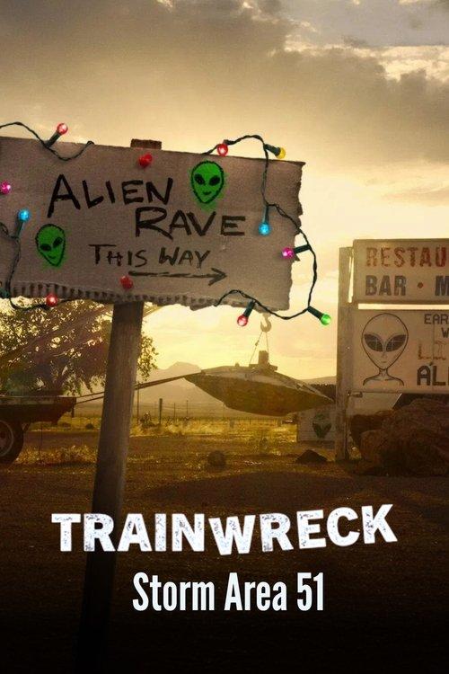 Trainwreck: Storm Area 51 poster