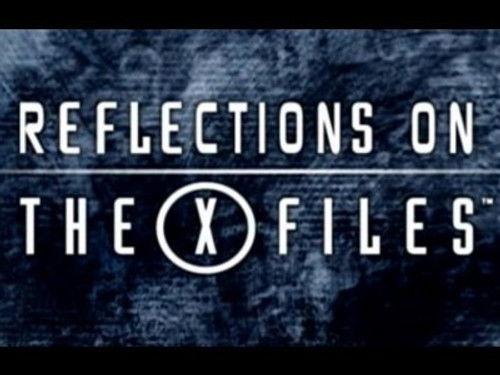 undefined Season 0 Episode 82 - Reflections on the X-Files