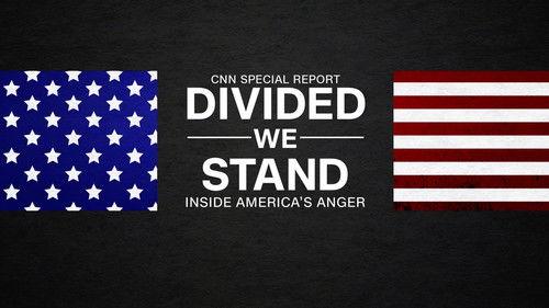 CNN Special Report Season 41 Episode 15 - Divided We Stand: Inside America's Anger