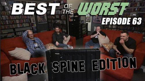 Best of the Worst Season 1 Episode 63 - The Black Spine Edition