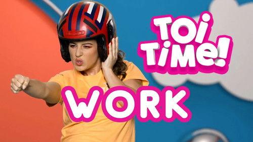 Toi Time Season 3 Episode 18 - Work