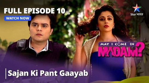May I Come in Madam? Season 1 Episode 10 - Sajan's Pants Are Off