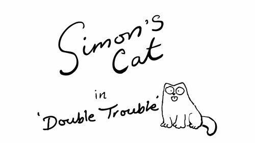 Simon's Cat Season 4 Episode 5 - Double Trouble