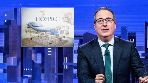 Last Week Tonight with John Oliver Season 11 Episode 21 - August 18, 2024: Hospice Care