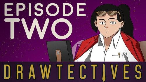 Drawtectives Season 2 Episode 2 - Episode 2