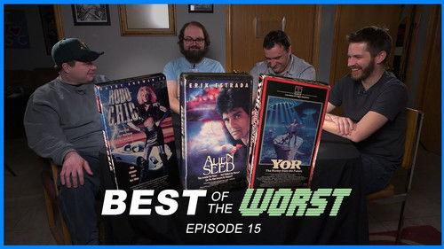 Best of the Worst Season 1 Episode 15 - Robo-C.H.I.C., Alien Seed, and Yor: The Hunter from the Future