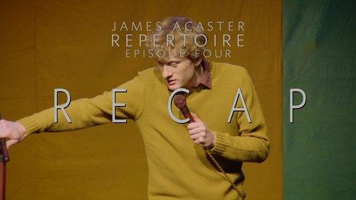 James Acaster: Repertoire Season 1 Episode 4 - Recap